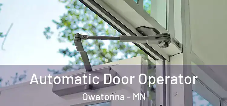 Automatic Door Operator Owatonna - MN