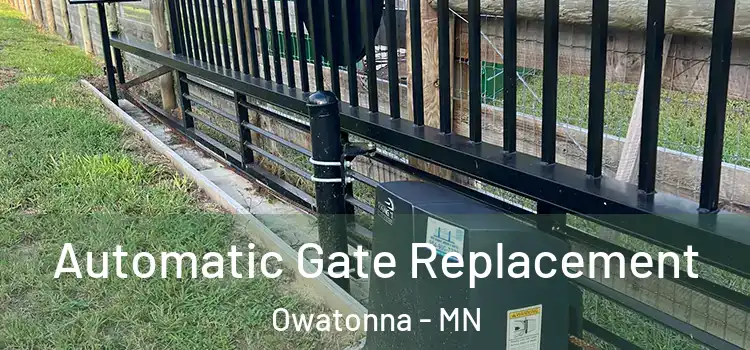 Automatic Gate Replacement Owatonna - MN