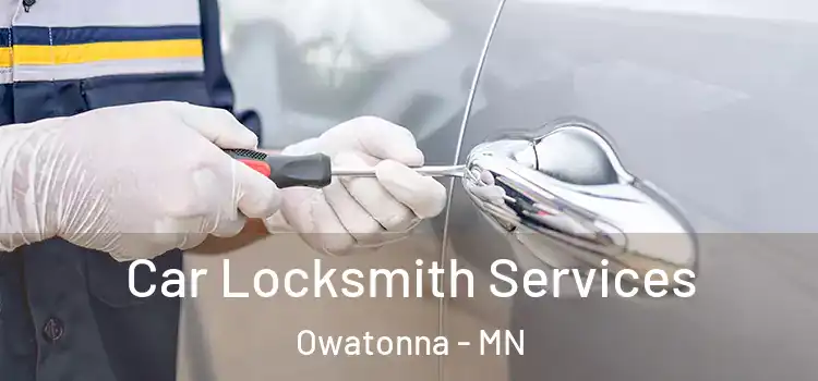  Car Locksmith Services Owatonna - MN