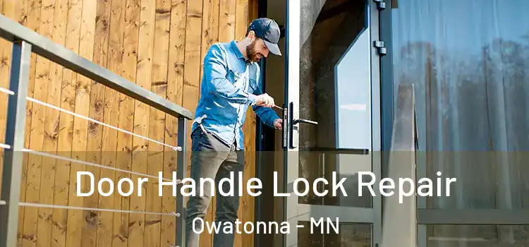 Door Handle Lock Repair Owatonna - MN