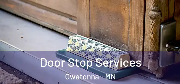  Door Stop Services Owatonna - MN