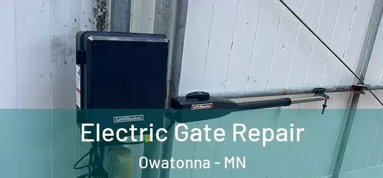 Electric Gate Repair Owatonna - MN