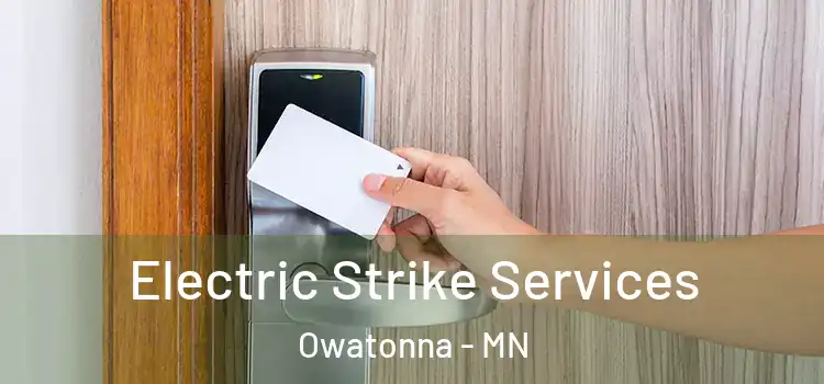  Electric Strike Services Owatonna - MN