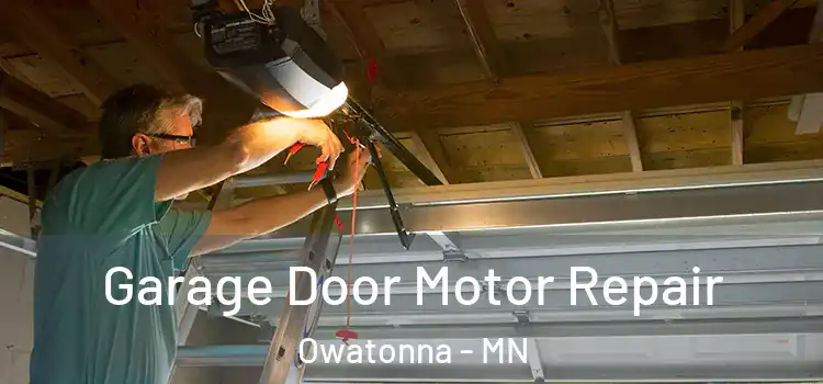  Garage Door Motor Repair Owatonna - MN