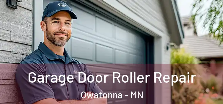  Garage Door Roller Repair Owatonna - MN