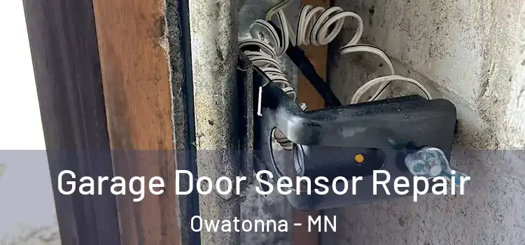 Garage Door Sensor Repair Owatonna - MN