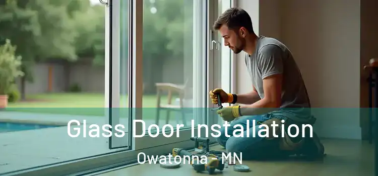 Glass Door Installation Owatonna - MN