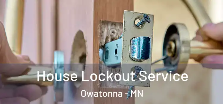 House Lockout Service Owatonna - MN