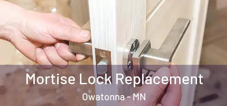  Mortise Lock Replacement Owatonna - MN