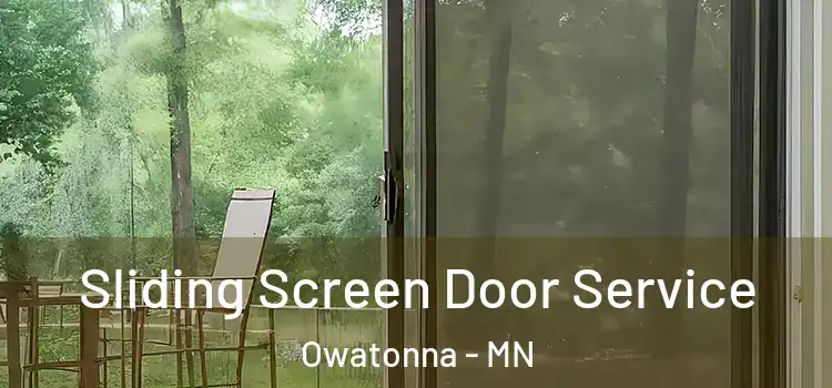Sliding Screen Door Service Owatonna - MN