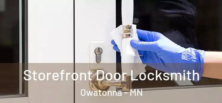  Storefront Door Locksmith Owatonna - MN